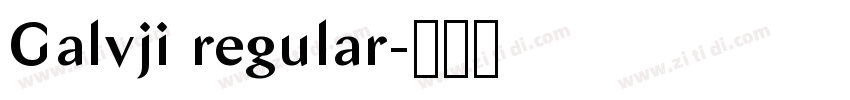 Galvji regular字体转换